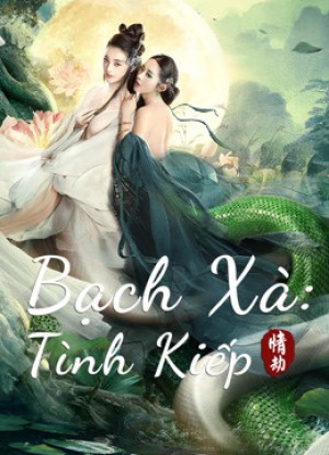 Bạch Xà: Tình Kiếp - White Snake (2021)