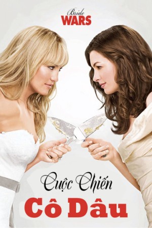 Cuộc Chiến Cô Dâu - Bride Wars (2009)