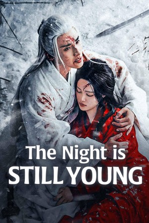 Dạ Vị Ương - The Night is Still Young (2024)