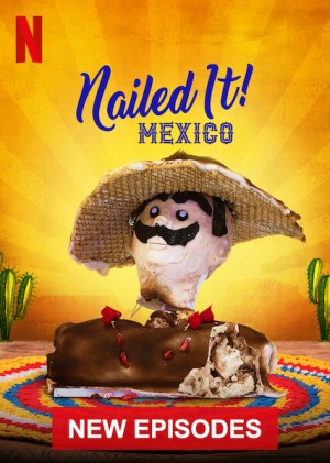 Dễ như ăn bánh! Mexico (Phần 3) - Nailed It! Mexico (Season 3)