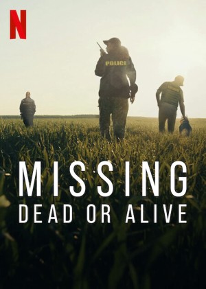 Mất tích: Đã chết hay còn sống ? - Missing: Dead or Alive ? (2023)