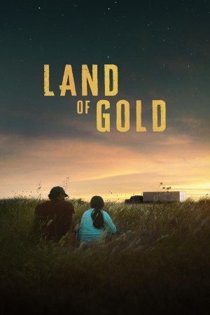 Miền Đất Mơ Ước - Land of Gold (2023)