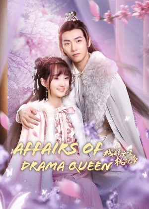 Nữ Chính Diễn Sâu Lắm Mối Theo - Affairs of Drama Queen