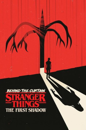 Phía sau bức màn: Cậu bé mất tích – Bóng tối đầu tiên - Behind the Curtain: Stranger Things: The First Shadow (2025)