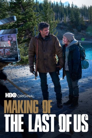 Quá Trình Sản Xuất Những Người Còn Sót Lại - Making of The Last of Us (2023)