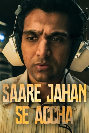 Saare Jahan Se Accha: Người bảo vệ thầm lặng - Saare Jahan Se Accha: The Silent Guardians (2025)